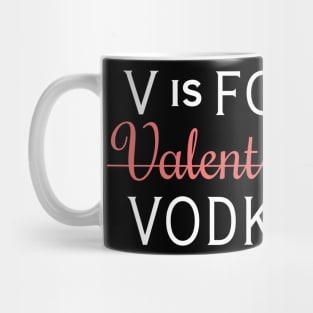 V is for vodka Mug